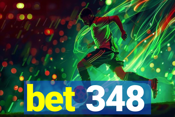 bet 348